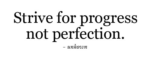 010414-strive-for-progress-not-perfection-resized-600